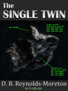 The Single Twin by D. B. Reynolds-Moreton eBook